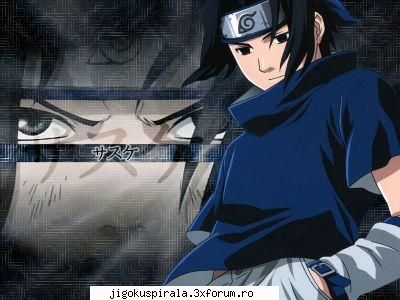 :wink2: poze cu sasuke